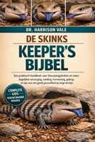 DE SKINKS KEEPER'S BIJBEL9: Een praktisch handboek voor blauwtongskinken en meer: dagelijkse verzorging, voeding, huisvesting, gedrag en tips voor een ... gezondheid op lange termijn. (Dutch Edition) B0GH7MW8N3 Book Cover