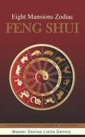 Eight Mansions Zodiac Feng Shui B08P5FDRB4 Book Cover