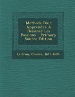 Methode Pour Apprendre a Dessiner Les Passions 1293848239 Book Cover