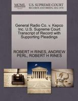 General Radio Co. v. Kepco Inc. U.S. Supreme Court Transcript of Record with Supporting Pleadings 1270585509 Book Cover