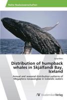 Distribution of Humpback Whales in Skjalfandi Bay, Iceland 3639633148 Book Cover