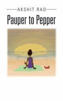 Pauper to Pepper 1482869160 Book Cover
