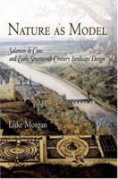 Nature as Model: Salomon De Caus and Early Seventeenth-century Landscape Design (Penn Studies in Landscape Architecture) 0812239636 Book Cover