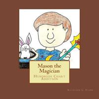 Mason the Magician: Hundreds Chart Addition 149937481X Book Cover