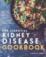 Essential Kidney Disease Cookbook: 130 Delicious, Kidney-Friendly Meals To Manage Your Kidney Disease (CKD) (The Kidney Diet & Kidney Disease Cookbook Series) 1911364030 Book Cover