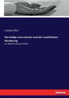 Das heilige Land und das Land der israelitischen Wanderung 3743353296 Book Cover