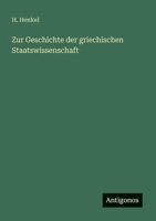 Zur Geschichte der griechischen Staatswissenschaft (German Edition) 3386168167 Book Cover