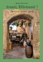 Avanti, Dilettanti !: Der Stiefel ist nicht genug (German Edition) 3759703046 Book Cover