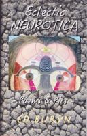 Eclectic Neurotica: Poems & Pics 0916804054 Book Cover