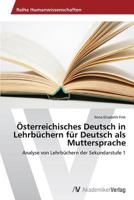 Österreichisches Deutsch in Lehrbüchern für Deutsch als Muttersprache 3639476115 Book Cover
