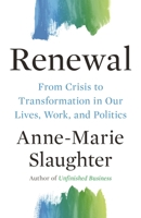 Renewal: From Crisis to Transformation in Our Politics, Work, and Lives 0691210578 Book Cover