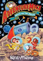 Adventuremice: Mice on the Moon 1684648564 Book Cover