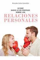 Lo Que Nadie Le Ha Contado Sobre Las Relaciones Personales 1518865372 Book Cover