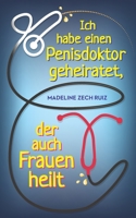 I Married a Dick Doctor Who Fixes Women Too : German Paperback 173429664X Book Cover