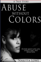 Abuse Without Colors 1304181898 Book Cover