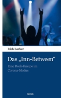 Das "Inn-Between": Eine Rock-Kneipe im Corona-Modus 3990109812 Book Cover