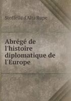 Abrege de L'Histoire Diplomatique de L'Europe 5518997957 Book Cover