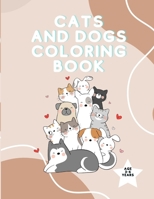 CATS AND DOGS COLORING: Kids coloring book /fun coloring book with beautiful drawings age 3-6 B0BCCVQ741 Book Cover