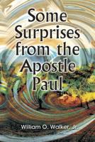 Some Surprises from the Apostle Paul 1598151800 Book Cover