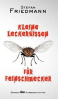 Kleine Leckerbissen für Feinschmecker 3746908531 Book Cover