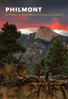 Philmont: A History of New Mexico's Cimarron Country 0826304389 Book Cover