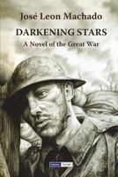 Darkening Stars: A Novel of the Great War 1980435138 Book Cover