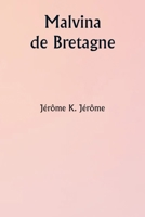 Malvina de Bretagne (French Edition) 9359251224 Book Cover