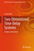 Two-Dimensional Time-Delay Systems: Analysis and Control 303195677X Book Cover