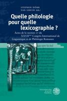 Quelle Philologie Pour Quelle Lexicographie ?: Actes de la Section 17 Du Xxviieme Congres International de Linguistique Et de Philologie Romanes 3825365646 Book Cover