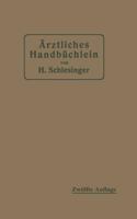 Arztliches Handbuchlein Fur Hygienisch-Diatetische, Hydrotherapeutische Mechanische Und Andere Verordnungen: Eine Erganzung Zu Den Arzneivorschriften Fur Den Schreibtisch Des Praktischen Arztes 3642903568 Book Cover