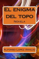 El Enigma del Topo 1492253383 Book Cover