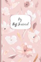 My Hajj Journal: Islamic Notebook, Diary and Mubarak Gift for Muslims on Hajj Pilgrimage - Refections, Thoughts, Du'as -120 lined Pages 6x9 - elegant pink design 1082048399 Book Cover