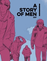 A Story of Men 1631409611 Book Cover