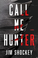 Call Me Hunter: A Novel 1668010356 Book Cover