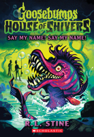 Say My Name! Say My Name! (House of Shivers #4) (Goosebumps House of Shivers) 133901503X Book Cover