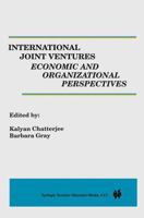 International Joint Ventures: Economic and Organizational Perspectives 9401719462 Book Cover