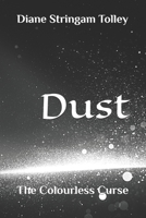 Dust: The Colourless Curse B0DQYJVQLL Book Cover
