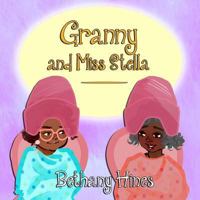 Granny and Miss Stella 1720245649 Book Cover