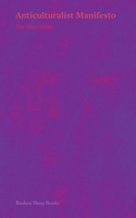 Anticulturalist Manifesto 1917617453 Book Cover