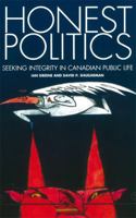 Honest Politics: Seeking Integrity in Canadian Political Life 1550285343 Book Cover