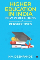 Higher Education In India: New Perceptions and Perspectives 1648996310 Book Cover