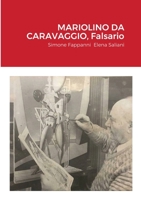 MARIOLINO DA CARAVAGGIO, Falsario 1291186492 Book Cover