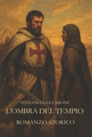 L'ombra del Tempio (I Templari) (Italian Edition) B0G6W2LZD7 Book Cover