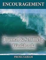 Encouragement Journal & Self Help Workbook: Inspirational Exercises, Motivational Quotes, Writing Prompts & Coloring Pages to Encourage Personal Growth 1944230084 Book Cover