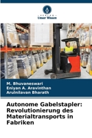 Autonome Gabelstapler: Revolutionierung des Materialtransports in Fabriken 620697281X Book Cover