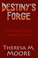 Destiny's Forge 1938752627 Book Cover