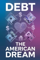 DEBT: The American Dream B0DXBTQR8C Book Cover