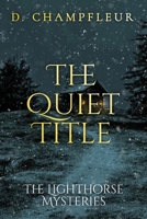 The Quiet Title (The Lighthorse Mysteries) B0GY1GDKRJ Book Cover