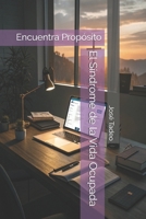 El Síndrome de la Vida Ocupada: Encuentra Propósito (Spanish Edition) B0F5X4M7PX Book Cover