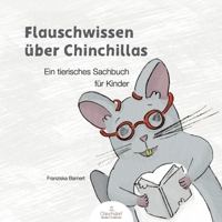 Flauschwissen über Chinchillas: Ein tierisches Sachbuch für Kinder (German Edition) 3695126809 Book Cover